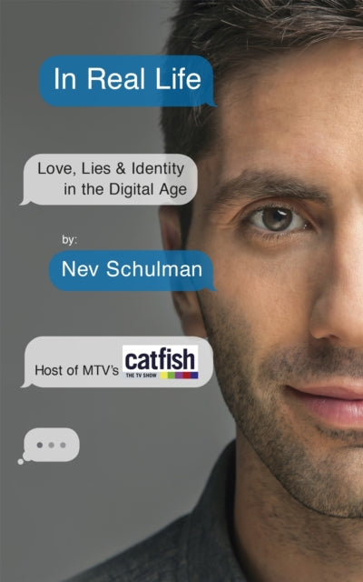 In Real Life : Love, Lies & Identity in the Digital Age-9781473608061