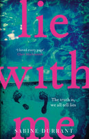 Lie With Me : An absolutely addictive crime suspense thriller for 2024 from the Sunday Times bestselling author-9781473608320