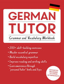 German Tutor: Grammar and Vocabulary Workbook (Learn German with Teach Yourself) : Advanced beginner to upper intermediate course-9781473609785