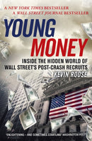 Young Money : Inside the Hidden World of Wall Street's Post-Crash Recruits-9781473611610