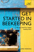 Get Started in Beekeeping : A practical, illustrated guide to running hives of all sizes in any location-9781473611832