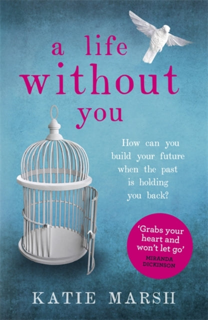 A Life Without You: a gripping and emotional page-turner about love and family secrets-9781473613652