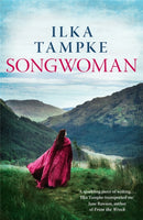 Songwoman: a stunning historical novel from the acclaimed author of 'Skin' : The thrilling historical novel and the sequel to the critically acclaimed Skin-9781473616493