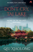 Don't Cry, Tai Lake : Inspector Chen 7-9781473616783