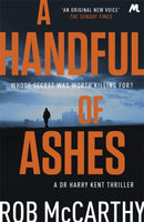 A Handful of Ashes : Dr Harry Kent Book 2-9781473617674