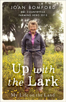 Up With The Lark : My Life On the Land-9781473626997