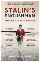 Stalin's Englishman: The Lives of Guy Burgess-9781473627383