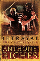 Betrayal: The Centurions I-9781473628748