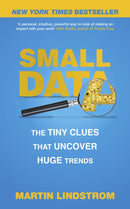 Small Data : The Tiny Clues That Uncover Huge Trends-9781473630130