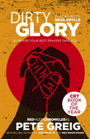 Dirty Glory : Go Where Your Best Prayers Take You (Red Moon Chronicles
