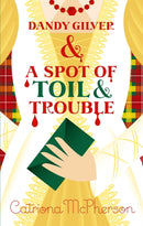 Dandy Gilver and a Spot of Toil and Trouble-9781473633469