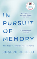 In Pursuit of Memory : The Fight Against Alzheimer's: Shortlisted for the Royal Society Prize-9781473635760