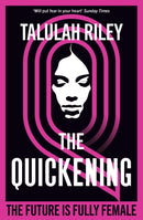 The Quickening : a brilliant, subversive and unexpected dystopia for fans of Vox and The Handmaid's Tale-9781473637924