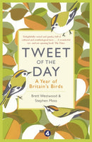Tweet of the Day : A Year of Britain's Birds from the Acclaimed Radio 4 Series-9781473639300