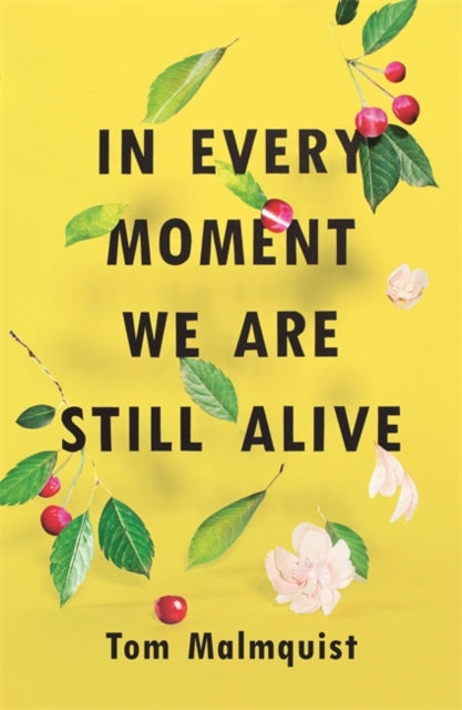In Every Moment We Are Still Alive-9781473640023