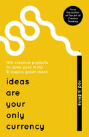 Ideas Are Your Only Currency-9781473640054
