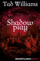 Shadowplay : Shadowmarch Book 2-9781473641174