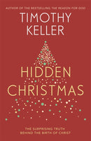 Hidden Christmas : The Surprising Truth behind the Birth of Christ-9781473642591