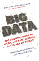 Big Data : The Essential Guide to Work, Life and Learning in the Age of Insight-9781473647206
