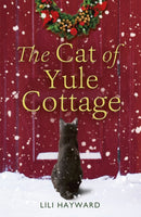 The Cat of Yule Cottage : A magical, heartwarming Christmas romance for cat lovers-9781473648333