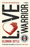 Love Warrior (Oprah's Book Club) : from the