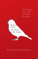 The Finch in My Brain : How I forgot how to read but found how to live-9781473649743