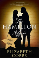 The Hamilton Affair : The Epic Love Story of Alexander Hamilton and Eliza Schuyler-9781473650817