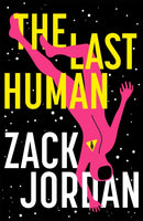 The Last Human : A riveting young adult space opera-9781473650855