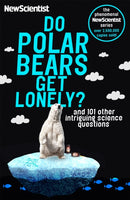 Do Polar Bears Get Lonely? : And 101 Other Intriguing Science Questions-9781473651234