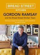 Gordon Ramsay Bread Street Kitchen : Delicious recipes for breakfast, lunch and dinner to cook at home-9781473651432