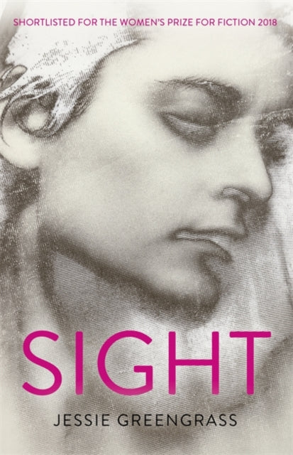 Sight : SHORTLISTED FOR THE WOMEN'S PRIZE FOR FICTION 2018-9781473652392
