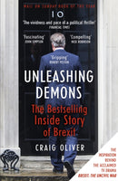 Unleashing Demons : The inspiration behind Channel 4 drama Brexit: The Uncivil War-9781473652484