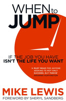 When to Jump : If the Job You Have Isn't the Life You Want-9781473653641