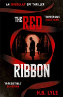 The Red Ribbon : The gripping spy series shortlisted for the SpyMasters Book Prize 2025-9781473655478