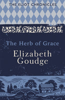 The Herb of Grace : Book Two of The Eliot Chronicles-9781473655966