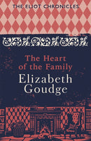 The Heart of the Family : Book Three of The Eliot Chronicles-9781473655973