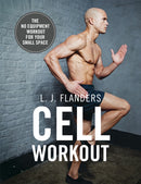 Cell Workout : At home, no equipment, bodyweight exercises and workout plans for your small space-9781473656017