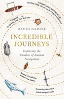 Incredible Journeys : Sunday Times Nature Book of the Year 2019-9781473656857