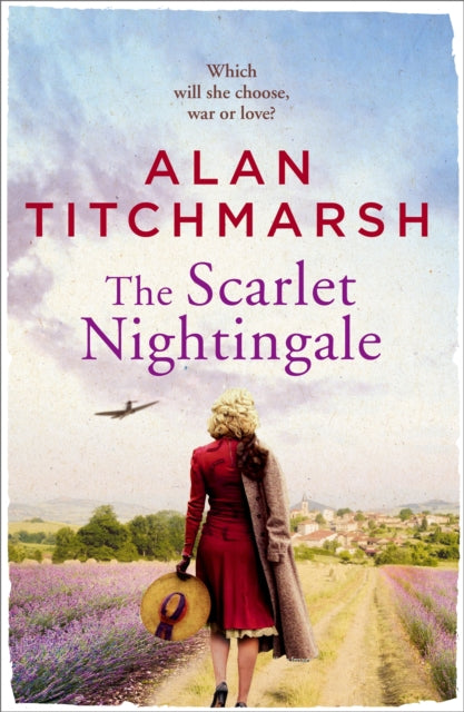 The Scarlet Nightingale : A thrilling wartime love story, perfect for fans of Kate Morton and Tracy Rees-9781473658349