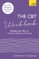 The CBT Workbook : Use CBT to Change Your Life-9781473659612