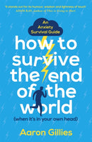 How to Survive the End of the World (When it''s in Your Own Head)