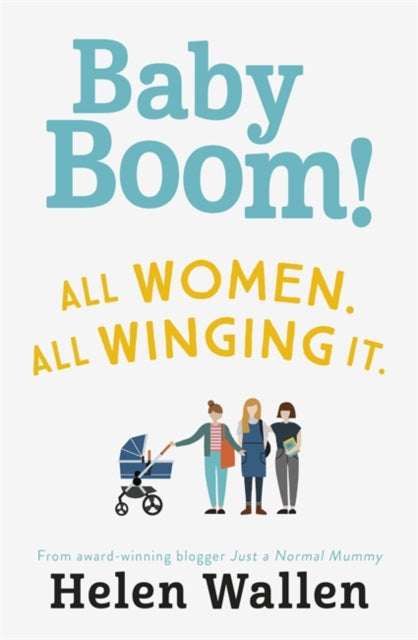 Baby Boom! : From the award winning blogger Just A Normal Mummy-9781473661714