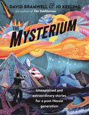 The Mysterium : Unexplained and extraordinary stories for a post-Nessie generation-9781473665651