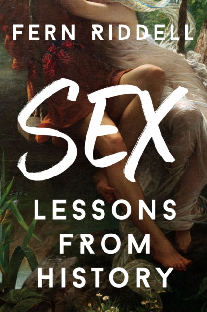 Sex: Lessons From History-9781473666269