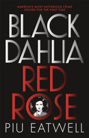 Black Dahlia, Red Rose : A 'Times Book of the Year'-9781473666344