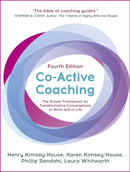 Co-Active Coaching : The proven framework for transformative conversations at work and in life - 4th edition-9781473674981