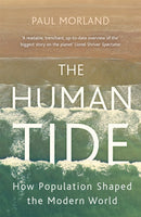 The Human Tide : How Population Shaped the Modern World-9781473675162