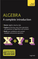 Algebra: A Complete Introduction : The Easy Way to Learn Algebra-9781473678415