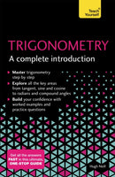 Trigonometry: A Complete Introduction : The Easy Way to Learn Trig-9781473678491