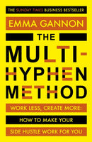 The Multi-Hyphen Method : The Sunday Times business bestseller-9781473680128